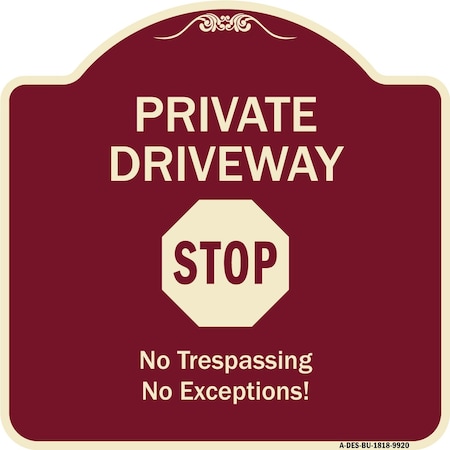 Signmission Designer Series-Private Driveway Stop Burgungy Heavy-Gauge Aluminum, 18" H, BU-1818-9920 A-DES-BU-1818-9920